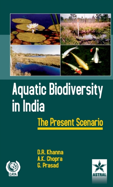 Aquatic Biodiversity in India : The Present Scenario, Hardback Book
