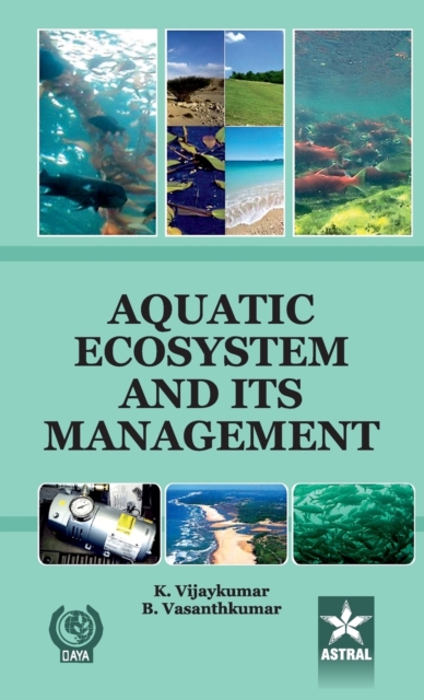 Aquatic Ecosystem and its Management, Hardback Book