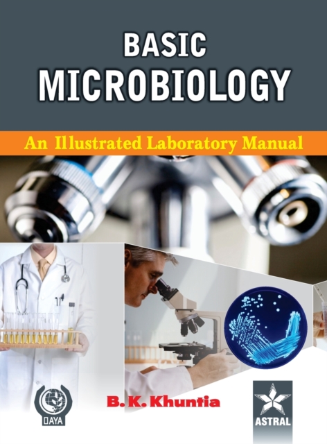 Basic Microbiology : A Illustrated Laboratory Manual, Hardback Book
