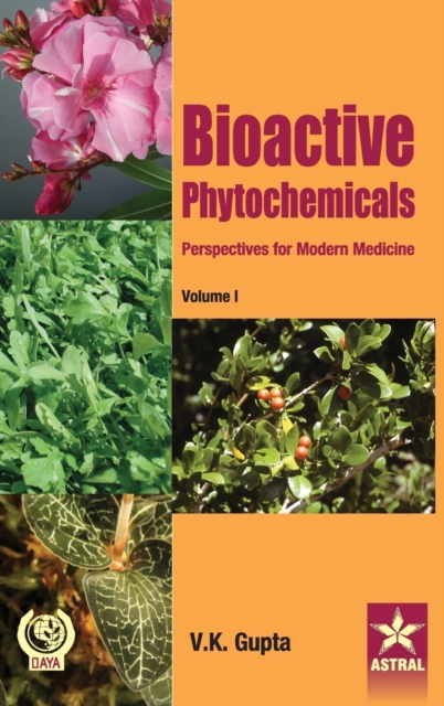 Bioactive Phytochemicals : Perspectives for Modern Medicine Vol 1, Hardback Book