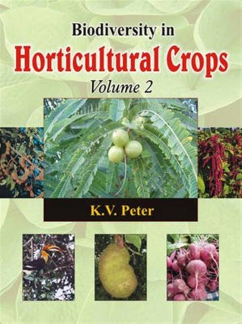 Biodiversity in Horticultural Crops Vol, Hardback Book