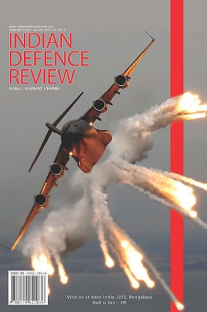 Indian Defence Review 28.1 : Jan-Mar 2013, Paperback Book