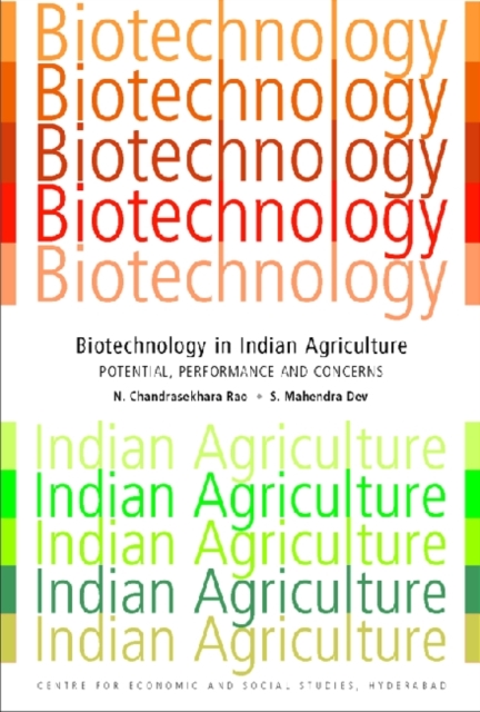 Biotechnology in Indian Agriculture : Potential, Performance and Concerns, Hardback Book