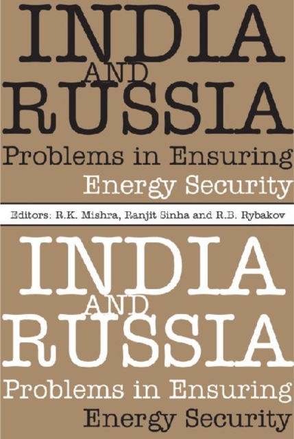 India and Russia : Problems in Ensuring Energy Security, Hardback Book