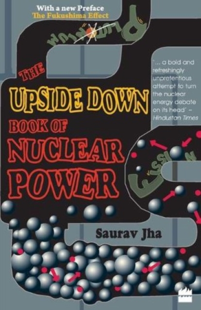 The Upside Down Book Of Nuclear Power, Paperback / softback Book