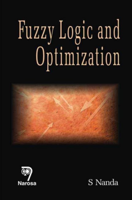 Fuzzy Logic and Optimization, Hardback Book