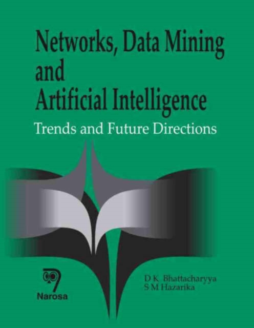 Networks, Data Mining and Artificial Intelligence : Trends and Future Directions, Hardback Book