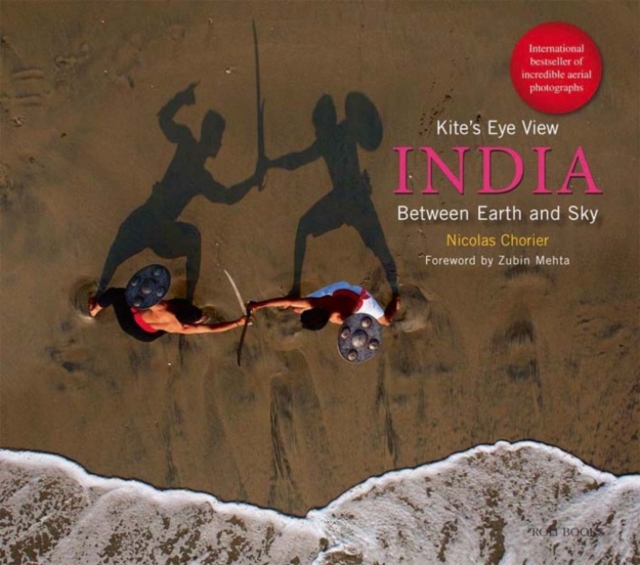Kite's Eye View : India Between Earth and Sky, Hardback Book