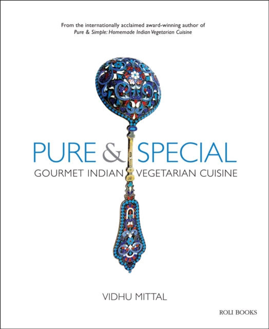 Pure and Special : Gourmet Indian Vegetarian Cuisine, Hardback Book