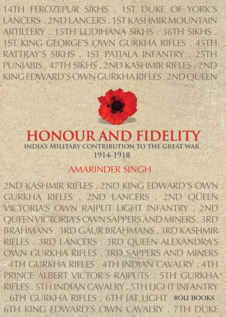 Honour and Fidelity : India's Military Contribution to the Great War 1914-18, Hardback Book