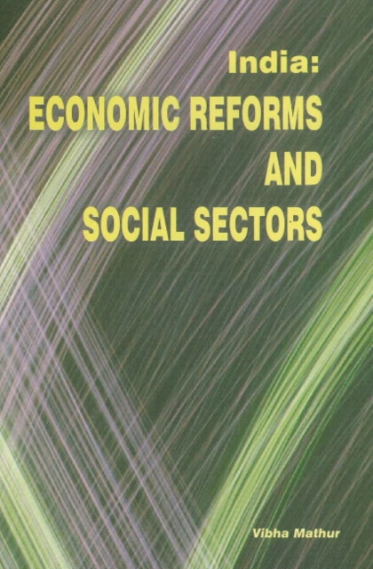 India : Economic Reforms & Social Sectors, Hardback Book