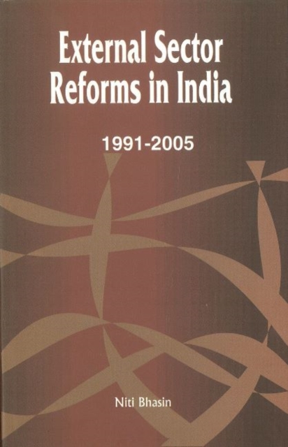 External Sector Reforms in India : 1991-2005, Hardback Book