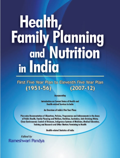 Health, Family Planning & Nutrition in India -- 1951-56 to 2007-12, Hardback Book