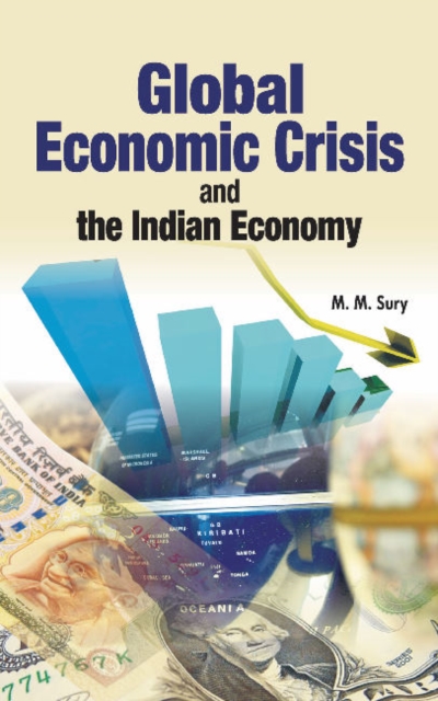 Global Economic Crisis & the Indian Economy, Hardback Book