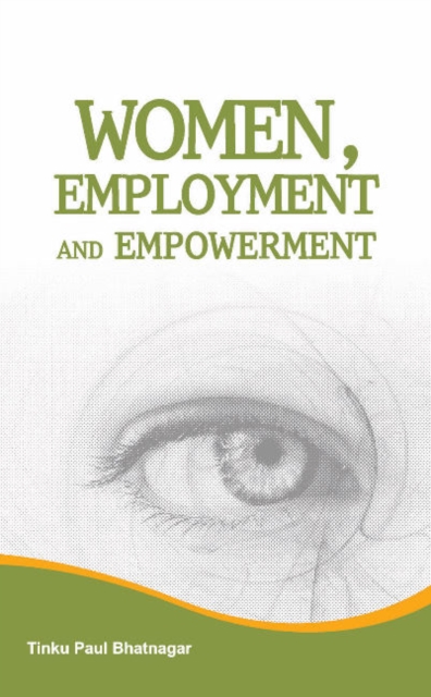 Women, Employment & Empowerment, Hardback Book