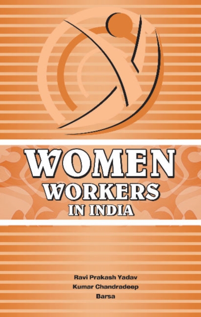 Women Workers in India, Hardback Book