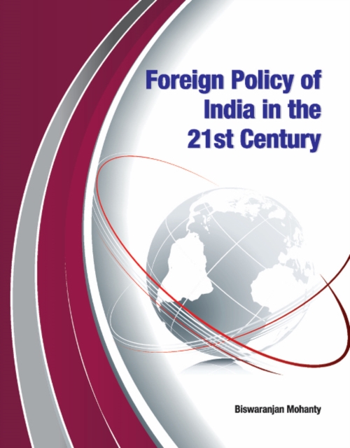 Foreign Policy of India in the 21st Century, Hardback Book