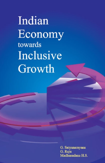 Indian Economy Towards Inclusive Growth, Hardback Book