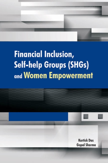 Financial Inclusion, Self-Help Groups (SHGs) & Women Empowerment, Hardback Book