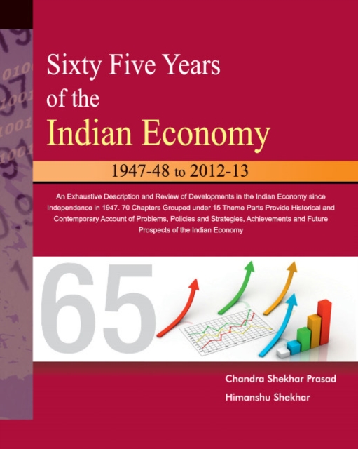 Sixty Five Years of the Indian Economy : 1947-48 to 2012-13, Paperback / softback Book