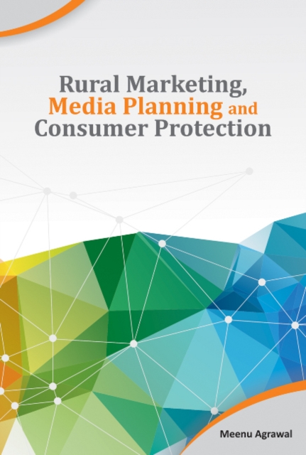 Rural Marketing, Media Planning & Consumer Protection, Hardback Book