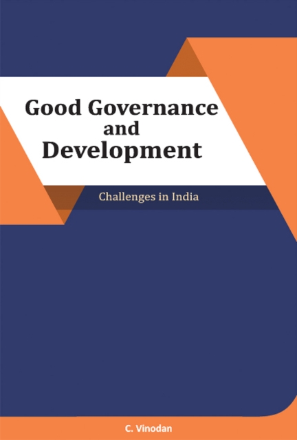 Good Governance and Development : Challenges in India, Hardback Book