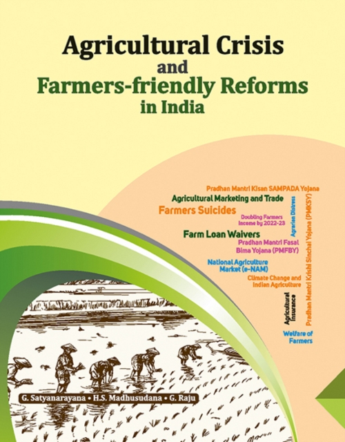 Agricultural Crisis and Farmers-friendly Reforms in India, Hardback Book