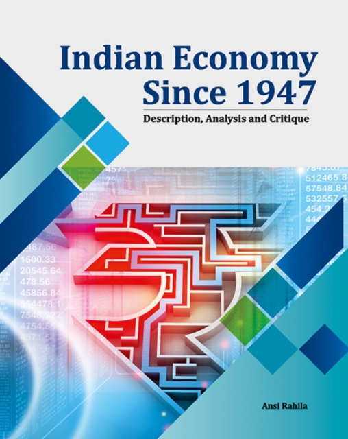 Indian Economy Since 1947 : Description, Anaylsis and Critique, Hardback Book
