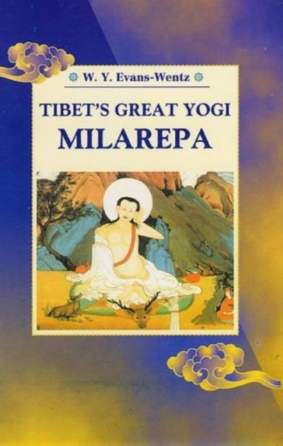 Tibet's Great Yogi Milarepa : A Biography from the Tibetan, Paperback Book