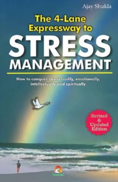 The 4 Lane Expressway to Stress Management, Paperback / softback Book