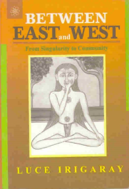 Between East And West : From Singularity to Community, Paperback Book