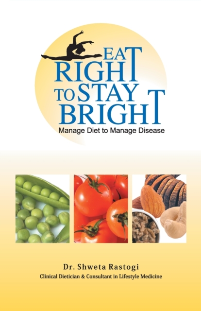 Eat Right to Stay Bright, Paperback / softback Book