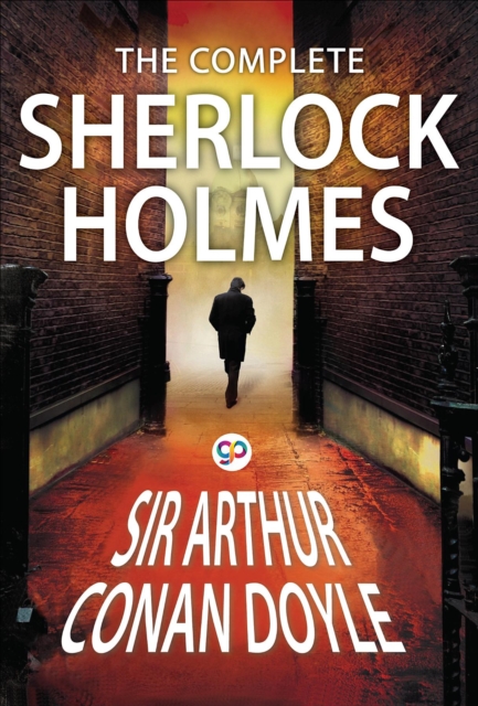 The Complete Sherlock Holmes : All 56 Stories and 4 Novels, EPUB eBook