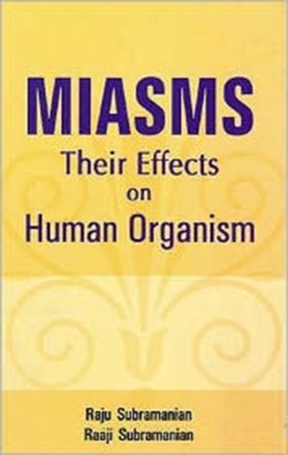 Miasms : Their Effects on Human Organism, Paperback / softback Book