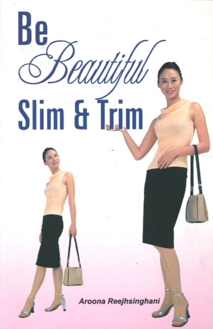 Be Beautiful Slim & Trim, Paperback / softback Book