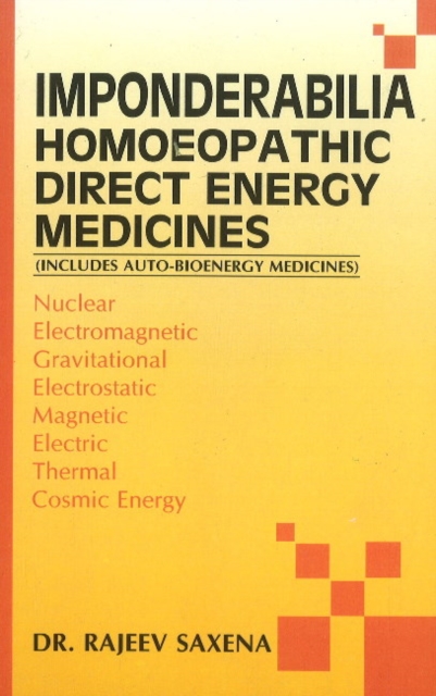 Imponderabilia Homoeopathic Direct Energy Medicines : Includes Auto-Bioenergy Medicines, Paperback / softback Book