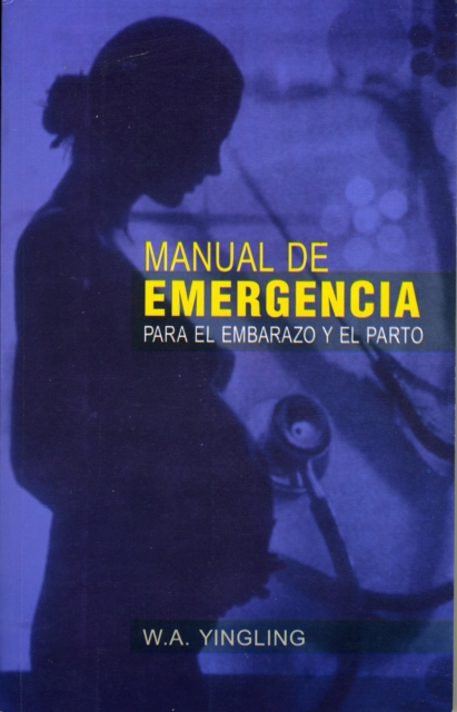 Manual de Emergencia Para el Embarazo y el Parto, Paperback / softback Book