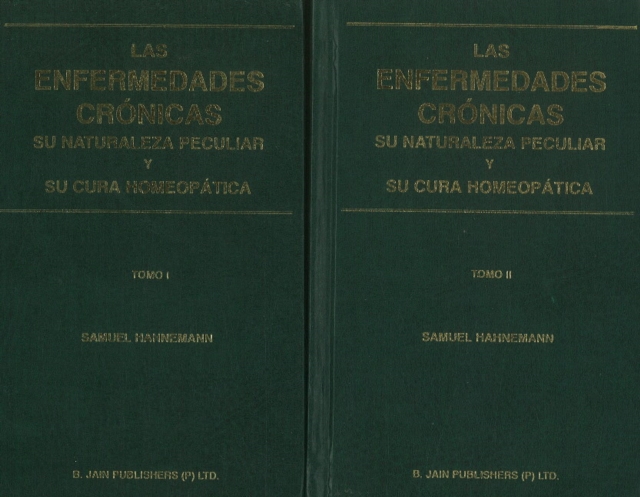 Las Enfermedades Cronicas : Su Naturaleza Peculiar Y Su Cura Homeopatica, Hardback Book