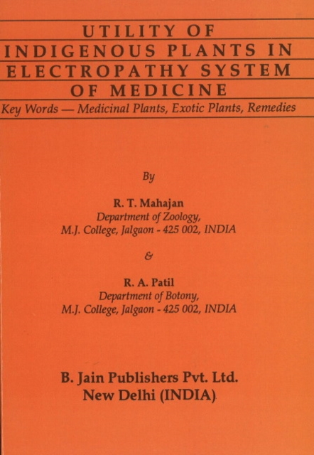 Utility of Indigenous Plants in Electropathy System of Medicine, Paperback / softback Book
