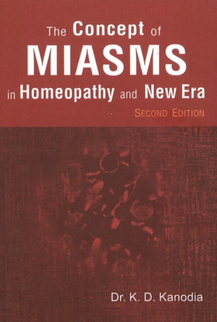 Concept of Miasms in Homeopathy & New Era : 2nd Edition, Paperback / softback Book