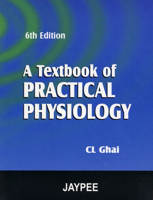 A Textbook of Practical Physiology, Paperback / softback Book