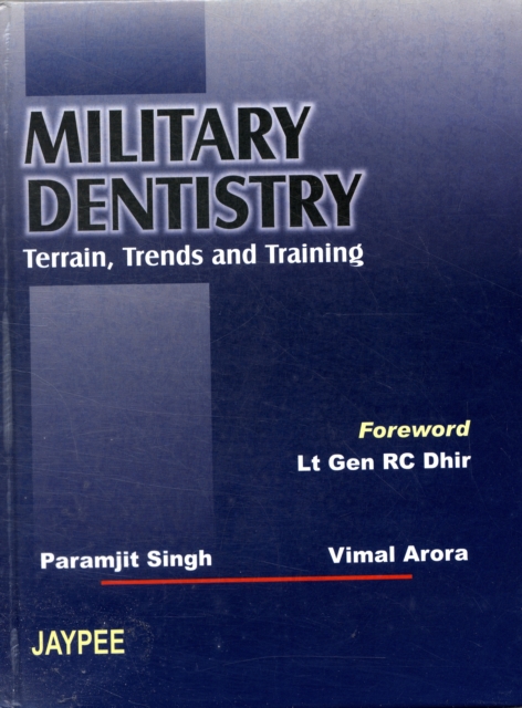 Military Dentistry : Terrain Trends and Training, Hardback Book