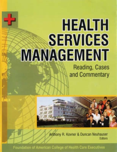 Health Services Management : Reading Cases and Commentary, Hardback Book