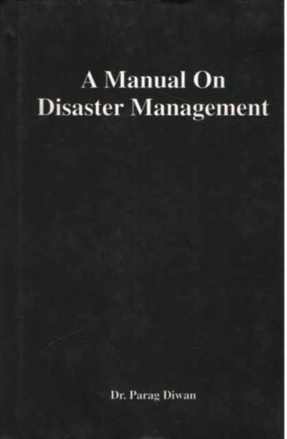 A Manual on Disaster Management, Hardback Book