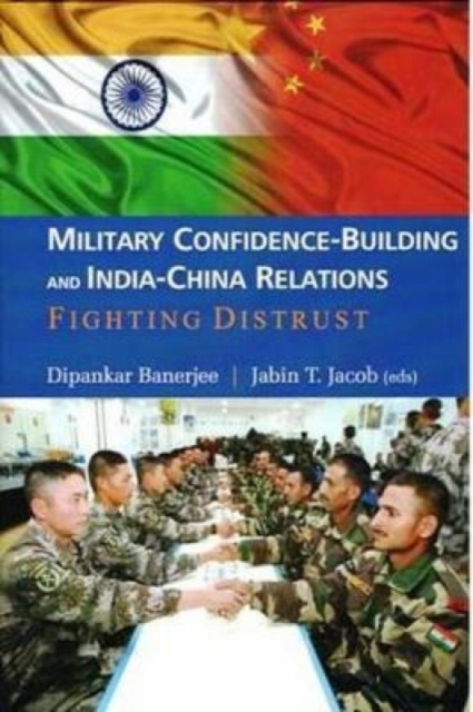 Military Confidence-Building and India-China Relations, Hardback Book