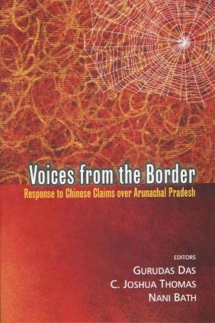 Voices from the Border : Response to Chinese Claims over Arunachal Pradesh, Hardback Book