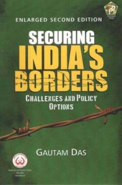 Securing India's Borders : Challenges and Policy Options, Hardback Book