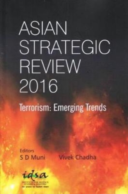 Asian Strategic Review 2016 : Terrorism: Emerging Trends, Hardback Book
