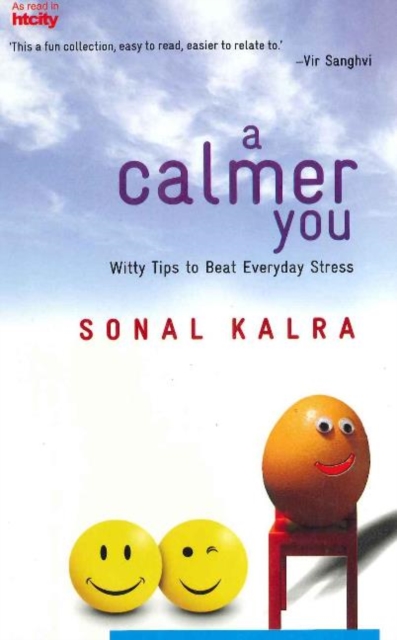 Calmer You : Witty Tips to Beat Everyday Stress, Paperback / softback Book