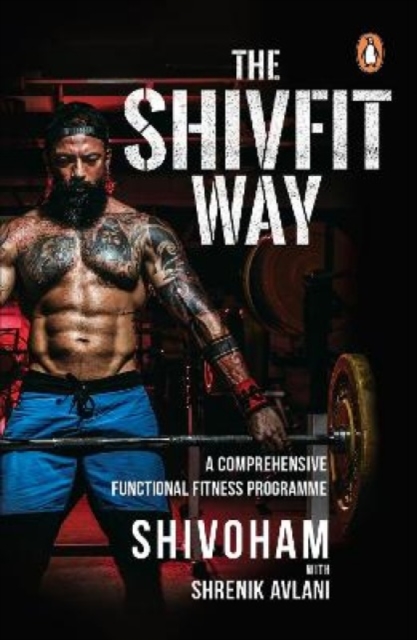 Shivfit Way : A comprehensive functional fitness program, Paperback / softback Book